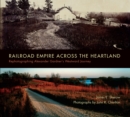 Railroad Empire across the Heartland : Rephotographing Alexander Gardner's Westward Journey - eBook
