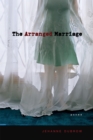 The Arranged Marriage : Poems - Book