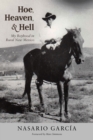 Hoe, Heaven, and Hell : My Boyhood in Rural New Mexico - Book
