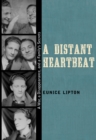 A Distant Heartbeat : A War, a Disappearance, and a Family's Secrets - eBook