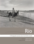 Rio : A Photographic Journey down the Old Rio Grande - Book