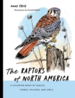 The Raptors of North America : A Coloring Book of Eagles, Hawks, Falcons, and Owls - Book