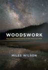 Woodswork : New and Selected Stories of the American West - Book