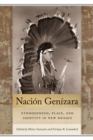 Nacion Genizara : Ethnogenesis, Place, and Identity in New Mexico - eBook