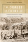 The Conquest of the Desert : Argentina's Indigenous Peoples and the Battle for History - Book