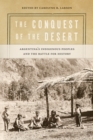 The Conquest of the Desert : Argentina's Indigenous Peoples and the Battle for History - eBook