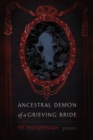 Ancestral Demon of a Grieving Bride : Poems - eBook