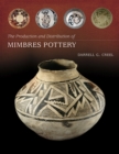 The Production and Distribution of Mimbres Pottery - Book