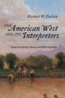 The American West and Its Interpreters : Essays on Literary History and Historiography - eBook