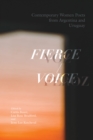 Fierce Voice / Voz feroz : Contemporary Women Poets from Argentina and Uruguay - eBook