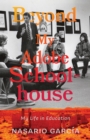 Beyond My Adobe Schoolhouse : My Life in Education - Book