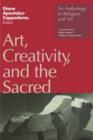 Art, Creativity, and the Sacred : An Anthology in Religion and Art - Book