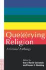 Que(e)rying Religion : A Critical Anthology - Book