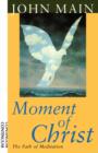 Moment of Christ : The Path of Meditation - Book