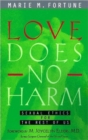 Love Does No Harm : Sexual Ethics for the Rest of Us - Book