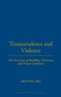 Transcendence and Violence : The Encounter of Buddhist, Christian, and Primal Traditions - Book