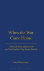 When the War Came Home : The Inside Story of Reservists and the Families They Leave Behind - Book