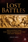 Lost Battles : Reconstructing the Great Clashes of the Ancient World - eBook