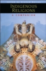 Indigenous Religions : A Companion - eBook