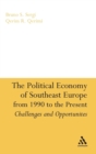 The Political Economy of Southeast Europe from 1990 to the Present - Book
