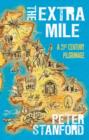 The Extra Mile : A 21st Century Pilgrimage - Book