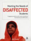 Meeting the Needs of Disaffected Students : Engaging Students with Social, Emotional and Behavioural Difficulties - Book
