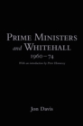 Prime Ministers and Whitehall 1960-74 - eBook