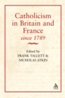 Catholicism in Britain & France Since 1789 - eBook