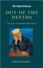 Out of the Depths : The "Daily Telegraph" Meditations - Book