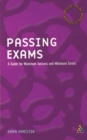 Passing Exams : A Guide for Maximum Success and Minimum Stress - Book
