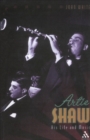 Artie Shaw : His Life and Music - Book