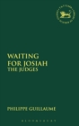 Waiting for Josiah : The Judges - Book