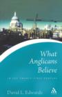 What Anglicans Believe in the Twenty-first Century - Book