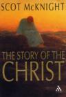 The Story of the Christ : The Life and Teachings of a Spiritual Master - Book