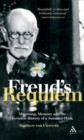 Freud's Requiem : Mourning, Memory, and the Invisible History of a Summer Walk - Book