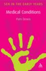 Medical Conditions : A Guide for the Early Years - Book