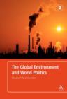 The Global Environment and World Politics - Book