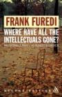 Where Have All the Intellectuals Gone? : Confronting 21st Century Philistinism - Book