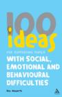 100 Ideas for Supporting Pupils with Social, Emotional and Behavioural Difficulties - Book