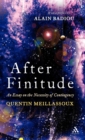 After Finitude : An Essay on the Necessity of Contingency - Book