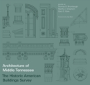 Architecture of Middle Tennessee : The Historic American Buildings Survey - Book