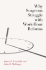 Why Surgeons Struggle with Work-Hour Reforms - Book