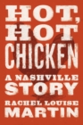 Hot, Hot Chicken : A Nashville Story - Book