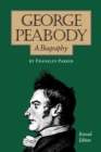 George Peabody, A Biography - eBook