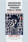 Awakening Democracy through Public Work : Pedagogies of Empowerment - eBook