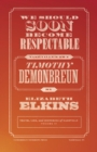 We Should Soon Become Respectable : Nashville's Own Timothy Demonbreun - eBook