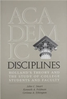 Academic Disciplines : Holland's Theory and the Study of College Students and Faculty - Book