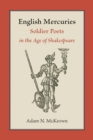 English Mercuries : Soldier Poets in the Age of Shakespeare - eBook