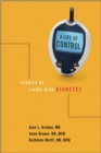 A Life of Control : Stories of Living with Diabetes - Book