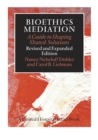 Bioethics Mediation : A Guide to Shaping Shared Solutions - Book